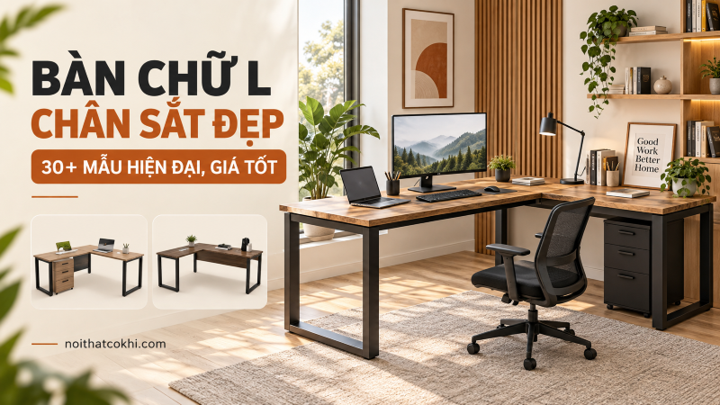 Bàn Chữ L Chân Sắt Đẹp: 30+ Mẫu Hiện Đại, Chắc Chắn, Giá Tốt